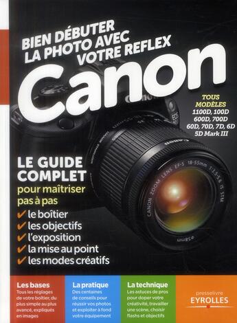 Couverture du livre « Bien débuter la photo avec son reflex Canon » de  aux éditions Eyrolles