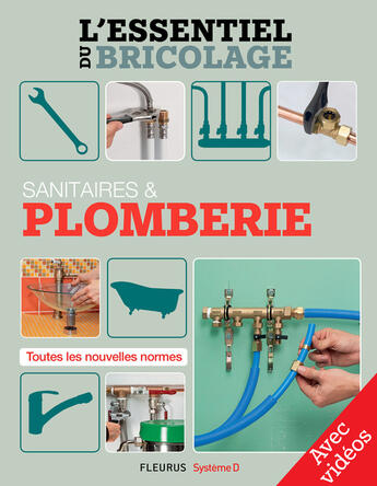 Couverture du livre « Sanitaires & Plomberie - Avec vidéos » de Nicolas Vidal et Francois Roebben et Bruno Guillou et Nicolas Sallavuard aux éditions Fleurus