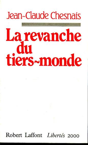 Couverture du livre « La revanche du tiers-monde » de Jean-Claude Chesnais aux éditions Robert Laffont