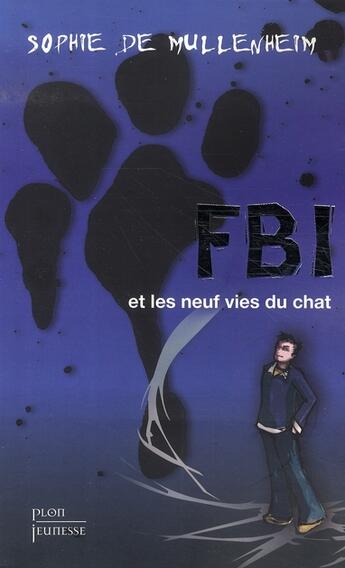 Couverture du livre « Fbi et les neuf vies du chat » de Sophie De Mullenheim aux éditions Plon