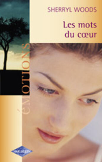 Couverture du livre « Les Mots Du Coeur » de Sherryl Woods aux éditions Harlequin