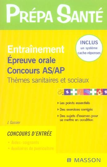 Couverture du livre « Entrainement epreuve orale concours as/ap ; themes sanitaires et sociaux » de J Gassier aux éditions Elsevier-masson