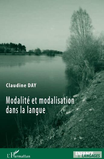 Couverture du livre « Modalité et modalisation dans la langue » de Claudine Day aux éditions L'harmattan