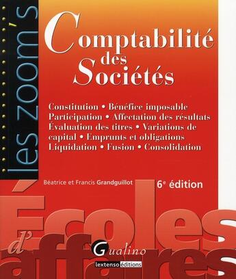 Couverture du livre « Comptabilité des sociétés (6ème édition) » de Beatrice Grandguillot aux éditions Gualino