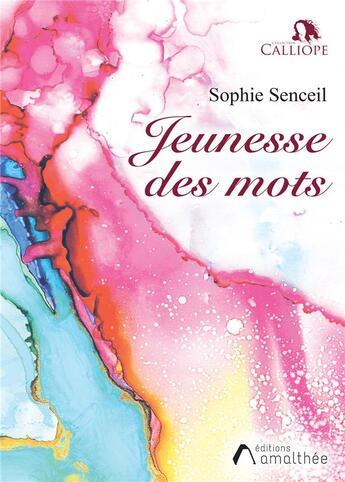 Couverture du livre « Jeunesse des mots » de Sophie Senceil aux éditions Amalthee