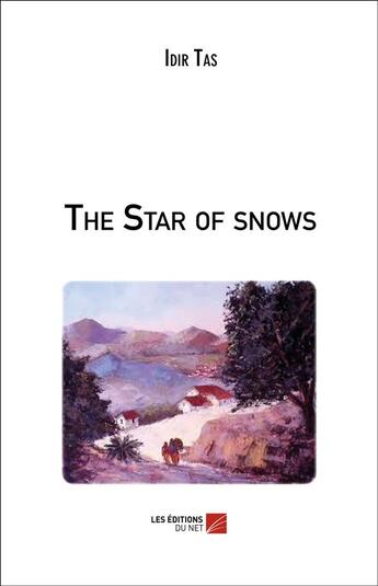 Couverture du livre « The star of snows » de Idir Tar aux éditions Editions Du Net