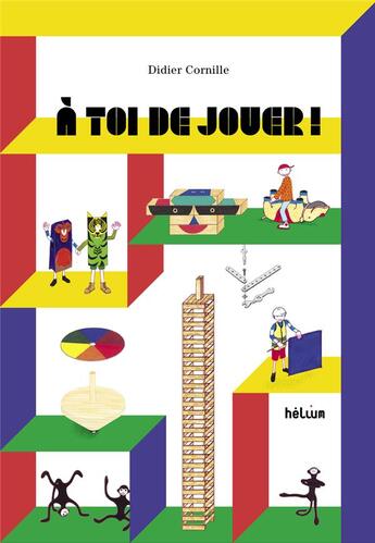 Couverture du livre « À toi de jouer ! » de Didier Cornille aux éditions Helium