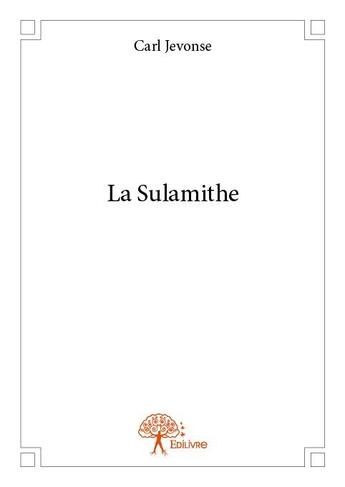 Couverture du livre « La sulamithe » de Carl Jevonse aux éditions Edilivre