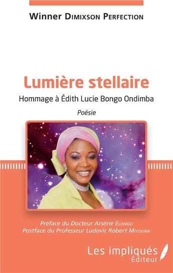 Couverture du livre « Lumière stellaire ; hommage à Edith Lucie Bongo Ondimba » de Winner Dimixson Perfection aux éditions Les Impliques