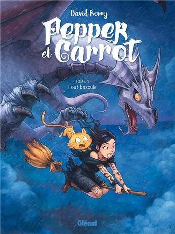 Couverture du livre « Pepper et Carrot Tome 4 : tout basculé » de David Revoy aux éditions Glenat