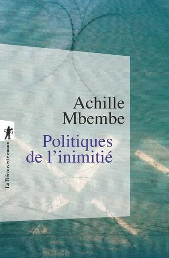 Couverture du livre « Politiques de l'inimitié » de Achille Mbembe aux éditions La Decouverte