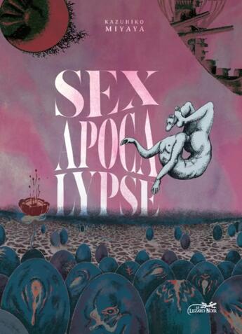 Couverture du livre « Sexapocalypse anthologie » de Kazuhiko Miyaya aux éditions Le Lezard Noir