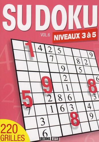 Couverture du livre « Sudoku niveaux 3 à 5 t.6 » de Brozinska Anastas. aux éditions Editions Esi