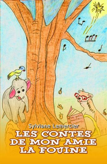 Couverture du livre « Les contes de mon amie la fouine » de Sylviane Lemercier aux éditions Edilivre