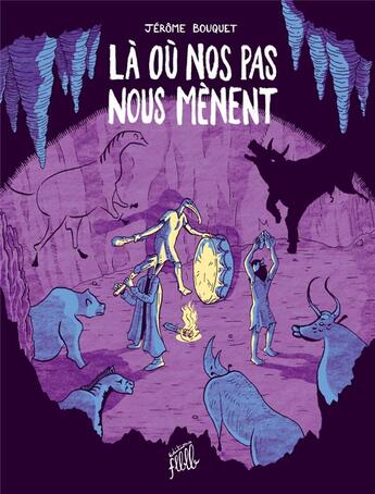 Couverture du livre « Là où nos pas nous mènent » de Jerome Bouquet aux éditions Editions Flblb