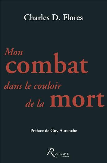 Couverture du livre « Mon combat dans le couloir de la mort » de Charles D. Flores aux éditions Riveneuve