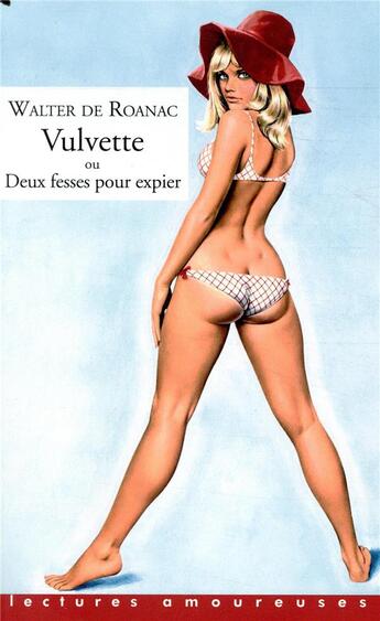 Couverture du livre « Vulvette ou deux fesses pour expier » de Walter De Roanac aux éditions La Musardine