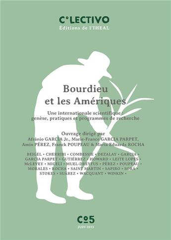 Couverture du livre « Bourdieu et les Amériques : Une internationale scientifique : genèse, pratiques et programmes de recherche » de Auteurs Divers aux éditions Iheal