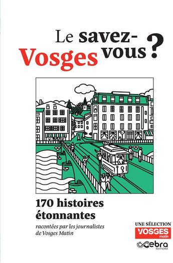 Couverture du livre « Vosges : Le savez-vous ? 170 histoires étonnantes » de Collectif et Ange Mercuri aux éditions La Nuee Bleue