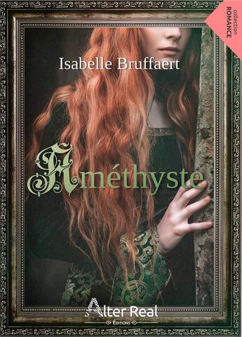 Couverture du livre « Améthyste » de Isabelle Bruffaert aux éditions Alter Real