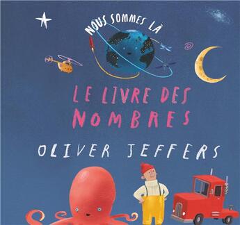 Couverture du livre « Nous sommes là : le livre des nombres » de Oliver Jeffers aux éditions Kaleidoscope