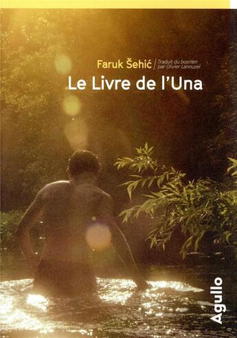 Couverture du livre « Le livre de l'Una » de Faruk Sehic aux éditions Agullo