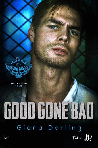 Couverture du livre « Fallen Men MC Tome 3 : Good gone bad » de Giana Darling aux éditions Juno Publishing