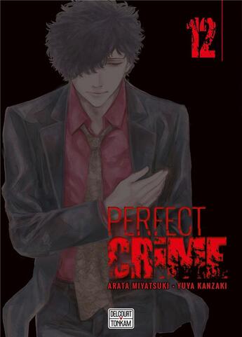 Couverture du livre « Perfect crime Tome 12 » de Miyatsuki Arata et Yuya Kanzaki aux éditions Delcourt