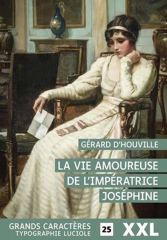 Couverture du livre « La vie amoureuse de l'impératrice Joséphine » de Gerard D' Houville aux éditions Ruelaplace