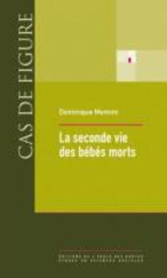 Couverture du livre « La seconde vie des bébés morts » de Dominique Memmi aux éditions Ehess