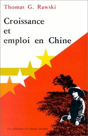 Couverture du livre « Croissance Et Emploi En Chine » de Rawski T. aux éditions Economica