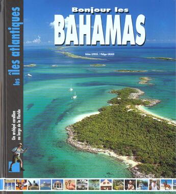 Couverture du livre « Bonjour les bahamas » de Helene Leprise aux éditions Creations Du Pelican