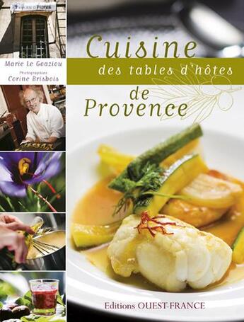 Couverture du livre « Cuisine des tables d'hôtes de Provence » de Le Goaziou-Herzog-Me aux éditions Ouest France