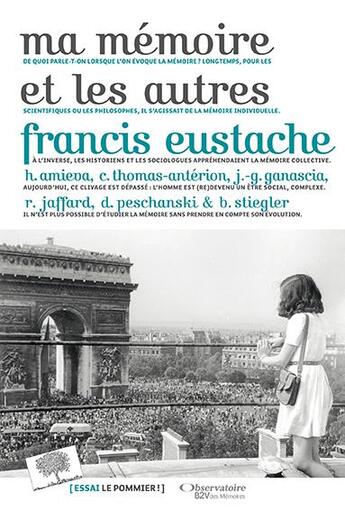 Couverture du livre « Ma mémoire et les autres » de Francis Eustache et Collectif aux éditions Le Pommier