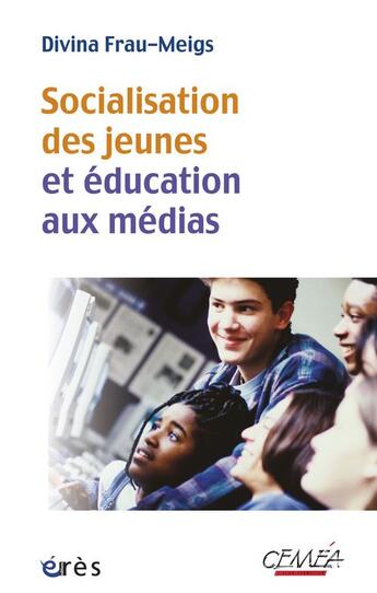 Couverture du livre « Socialisation des jeunes et éducation aux médias » de Frau-Meigs/Divina aux éditions Eres