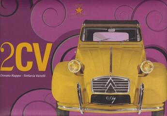 Couverture du livre « 2 CV » de Donato Nappo et Stefania Vairelli aux éditions Elcy