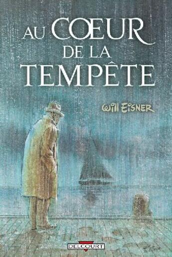 Couverture du livre « Au coeur de la tempete » de Eisner-W aux éditions Delcourt