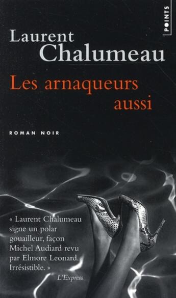 Couverture du livre « Les arnaqueurs aussi » de Laurent Chalumeau aux éditions Points