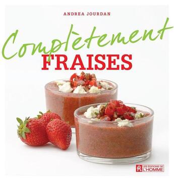 Couverture du livre « Complètement fraises » de Andrea Jourdan aux éditions Editions De L'homme