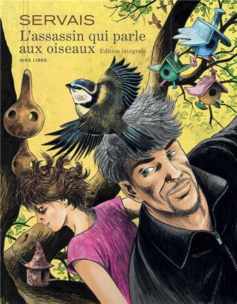 Couverture du livre « L'assassin qui parle aux oiseaux ; intégrale » de Jean-Claude Servais aux éditions Dupuis