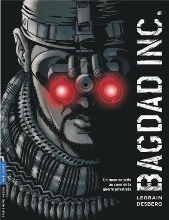 Couverture du livre « Bagdad inc. Tome 1 » de Thomas Legrain et Stephen Desberg aux éditions Lombard