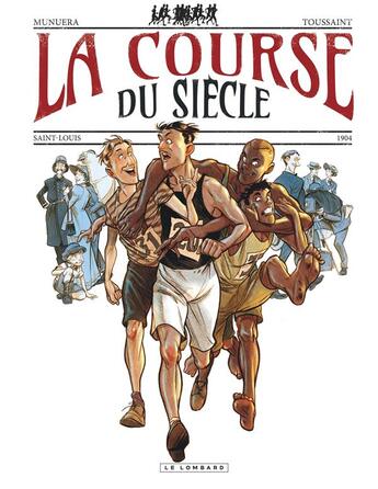 Couverture du livre « La course du siècle » de José-Luis Munuera et Kid Toussaint aux éditions Lombard