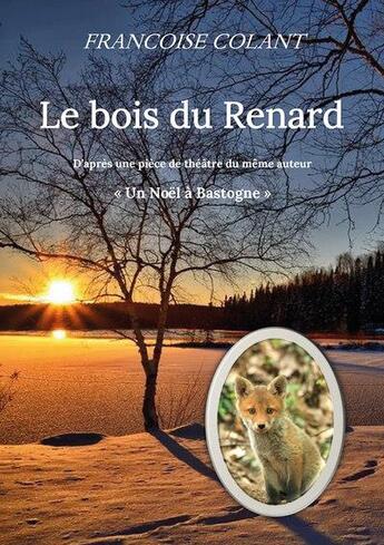 Couverture du livre « Le bois du renard » de Colant Francoise aux éditions Le Livre En Papier