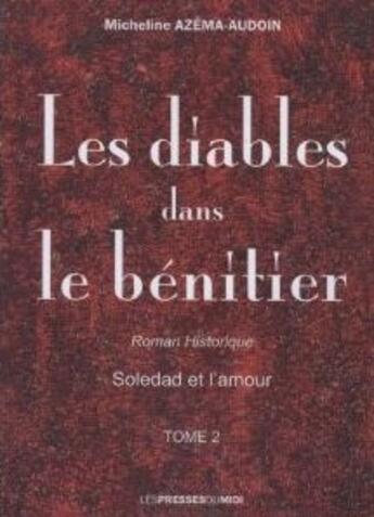 Couverture du livre « Les diables dans le bénitier t.2 » de Micheline Azema-Audoin aux éditions Presses Du Midi