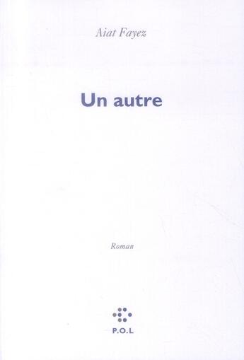 Couverture du livre « Un autre » de Aiat Fayez aux éditions P.o.l