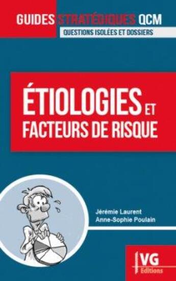 Couverture du livre « Étiologies et facteurs de risque » de Jeremy Laurent et Anne-Sophie Poulain aux éditions Vernazobres Grego