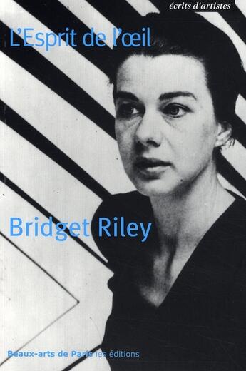 Couverture du livre « L'esprit de l'oeil » de Bridget Riley aux éditions Ensba