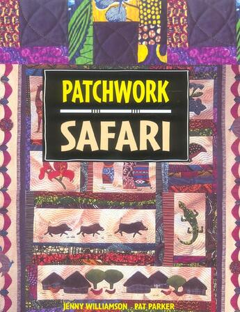 Couverture du livre « Patchwork safari » de Jenny Williamson et Pat Parker aux éditions De Saxe