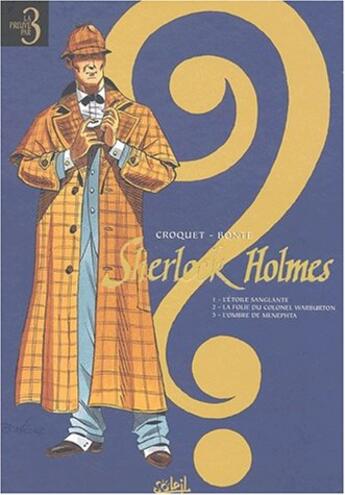 Couverture du livre « Sherlock Holmes ; t.1 à t.3 » de Jean-Pierre Croquet et Benoit Bonte aux éditions Soleil