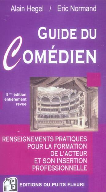 Couverture du livre « Guide du comédien (9e edition) » de Alain Hegel et Eric Normand aux éditions Puits Fleuri